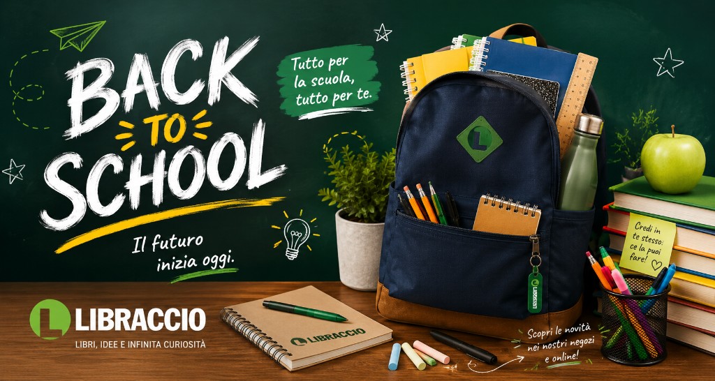 Libraccio Back to School: tutto per la scuola, tutto per te